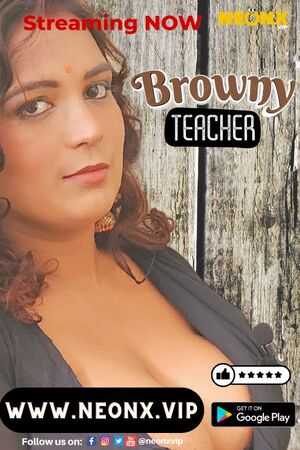 Browny Teacher (2023) Hindi Neonx ShortFilm full movie download